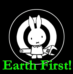 Rabbit with spanner & Earth First!